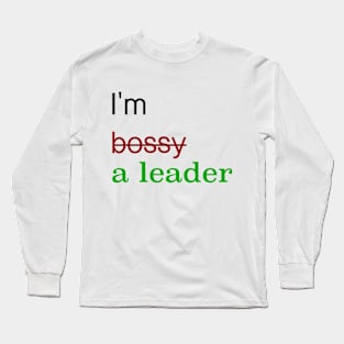 I'm a leader! Long Sleeve T-Shirt